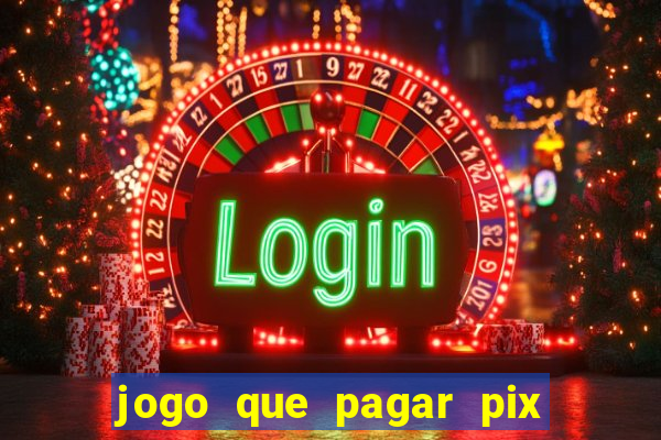 jogo que pagar pix na hora